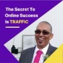 Traffic is the Secret to Online Success